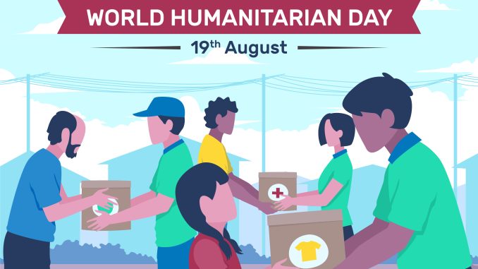 19th August- The Origin and Significance of ‘World Humanitarian Day’