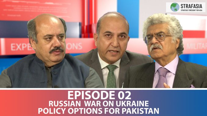 RUSSIAN WAR ON UKRAINE POLICY OPTIONS FOR PAKISTAN - EP 02